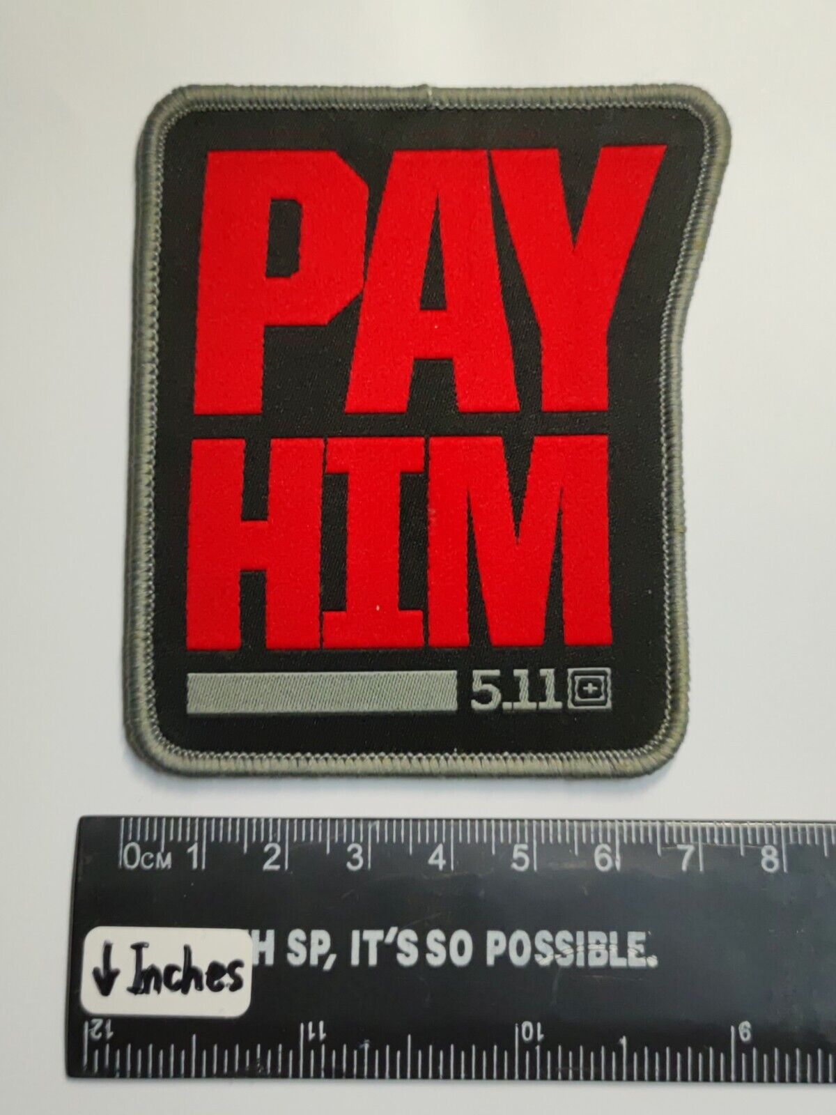 AMM68 5.11 TACTICAL PAY HIM EMBROIDERED IRON ON SEWING CLOTH PATCH BADGE (JF033)