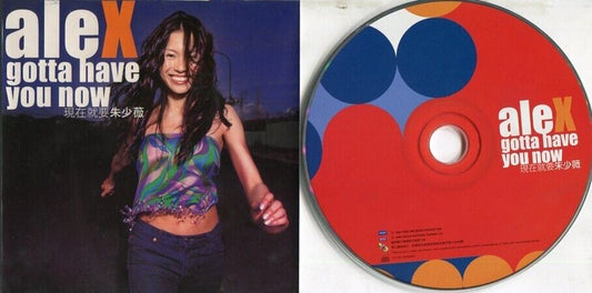 Hong Kong Alex Zhu Shao Wei 朱少薇 Gotta Have You Now 现在就要 1999 Taiwan CD FCS2216